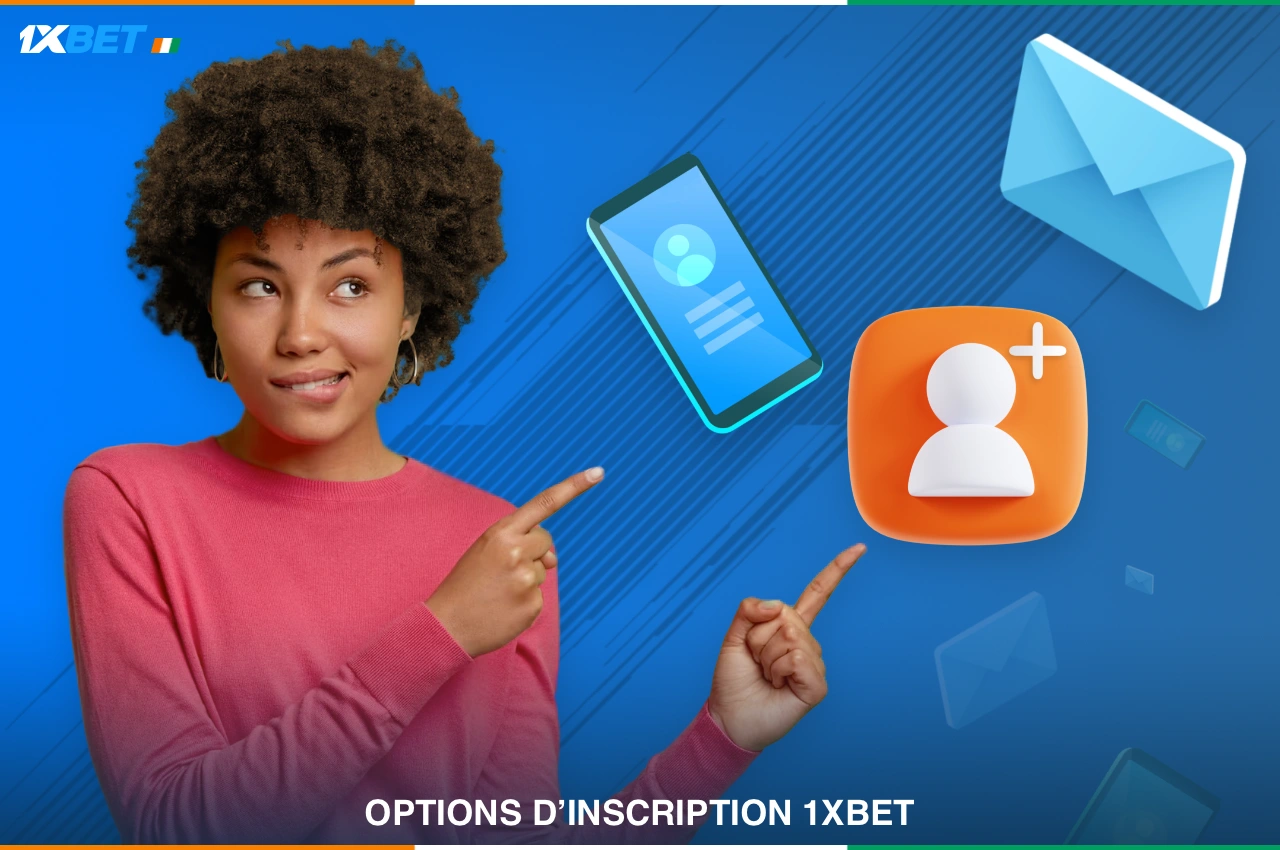 Plusieurs options d'enregistrement sont disponibles pour les utilisateurs de Côte d'Ivoire sur la plateforme 1xBet