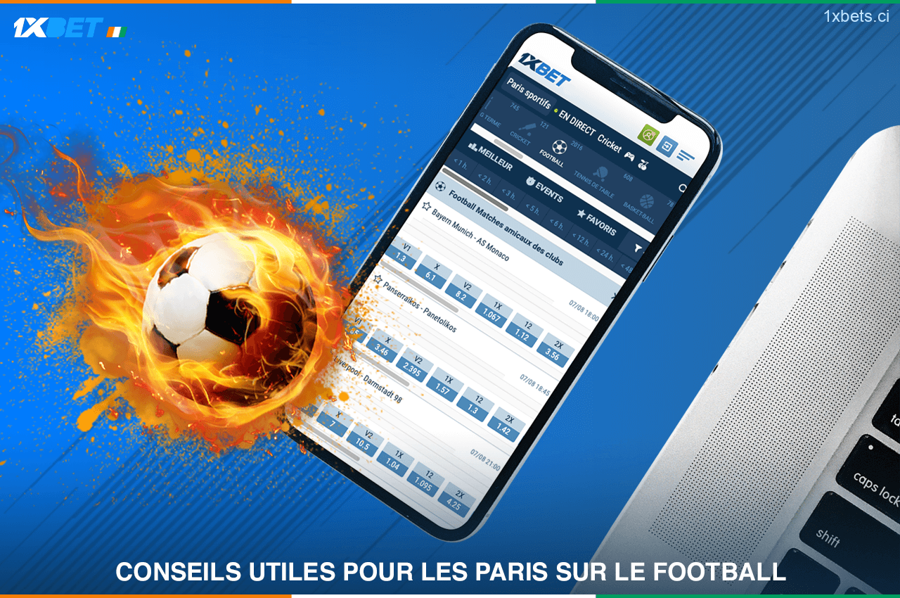 Conseils utiles pour les paris sur le football sur 1xbet