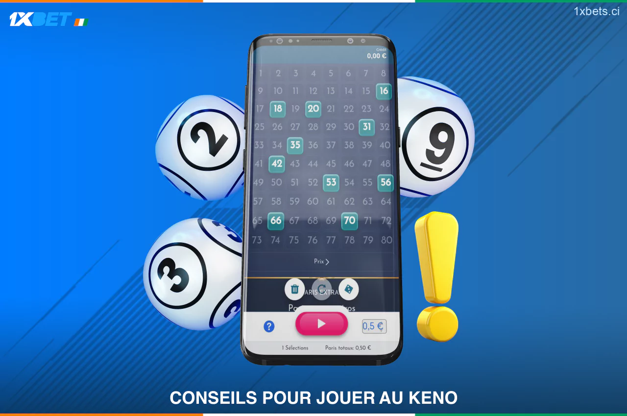 Pour maximiser leurs chances de jouer au 1xBet Keno, les Ivoiriens doivent respecter quelques règles