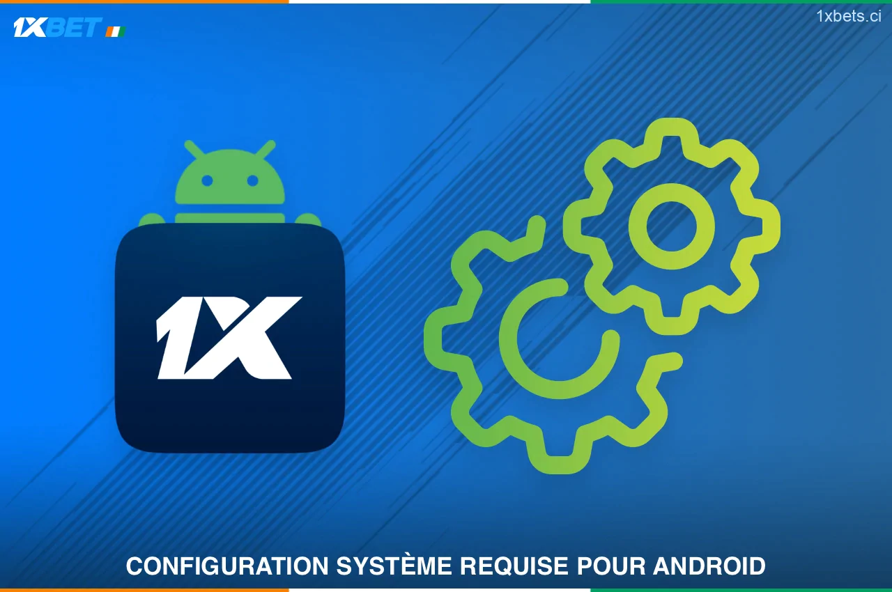 La configuration requise pour l'application 1xBet vous permet d'installer l'application sur presque tous les appareils modernes