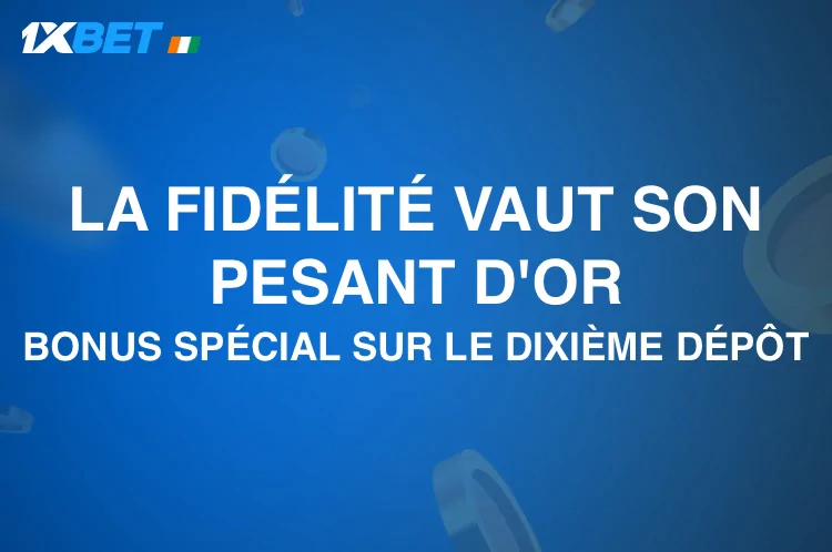 1xbet récompense ses utilisateurs actifs et pour le 10ème dépôt, chaque utilisateur reçoit un bonus spécial