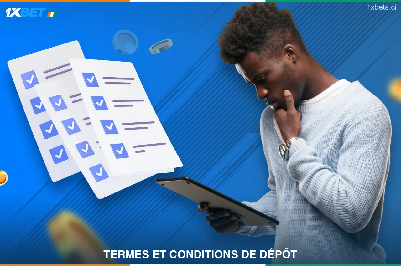 Seuls les utilisateurs qui répondent aux conditions générales de 1xBet peuvent déposer leur compte