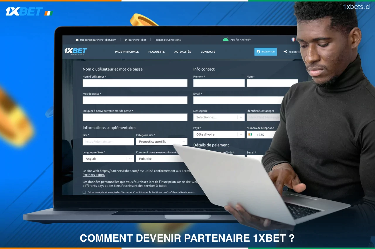 Pour devenir partenaire de 1xBet en Côte d'Ivoire, vous devez vous inscrire en tant que partenaire