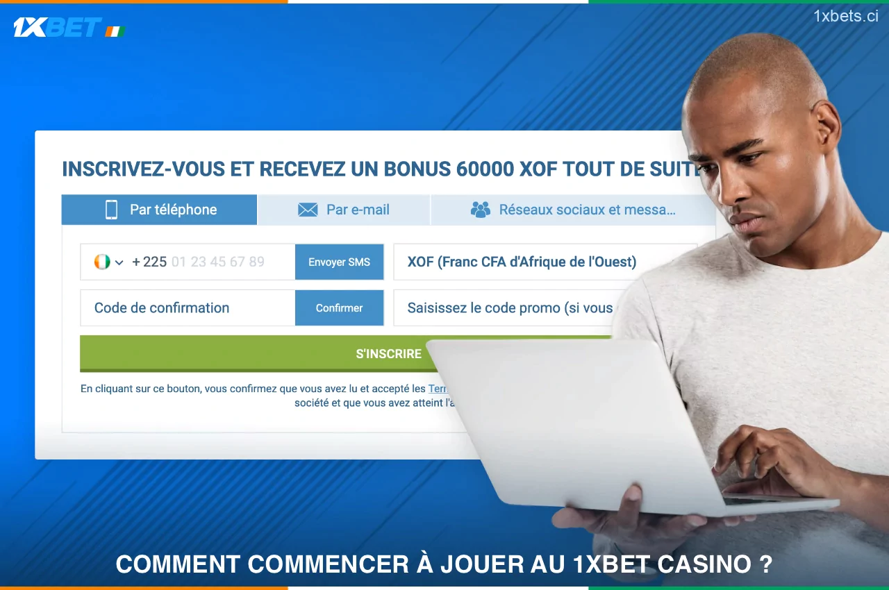 Afin de commencer à jouer sur 1xBet Casino, un utilisateur de Côte d'Ivoire doit remplir quelques conditions simples