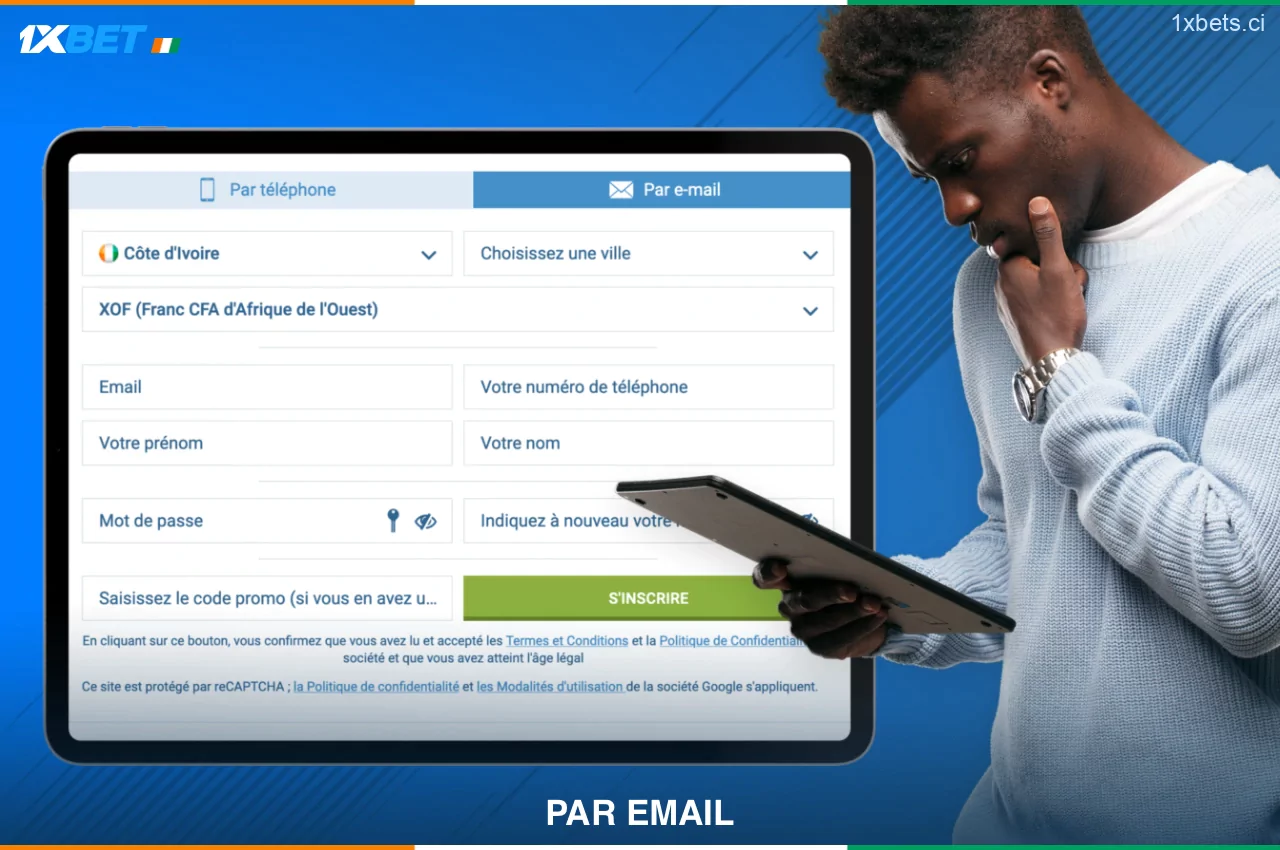 L'inscription à 1xBet par e-mail garantit une sécurité maximale pour le compte de l'utilisateur